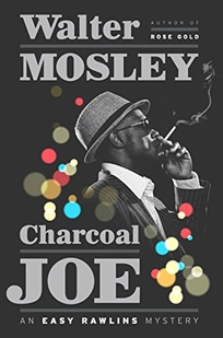 Charcoal Joe: An Easy Rawlins Mystery