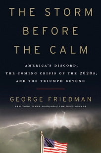 The Storm Before the Calm: America’s Discord