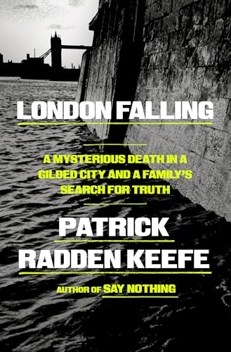 cover image London Falling: A Mysterious Death in a Gilded City and a Family’s Search for Truth