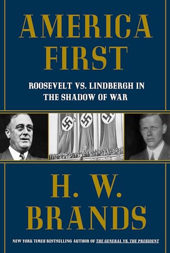 cover image America First: Roosevelt vs. Lindbergh in the Shadow of War