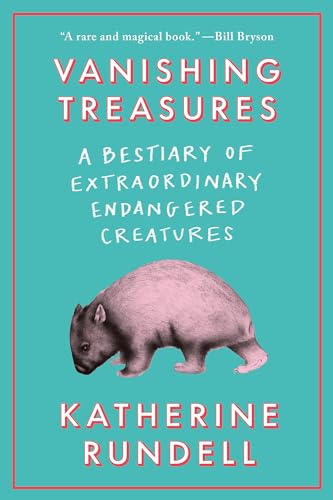 cover image Vanishing Treasures: A Bestiary of Extraordinary Endangered Creatures