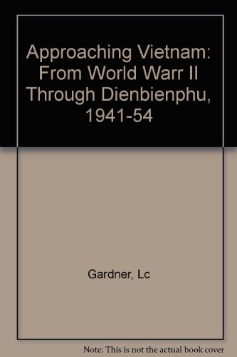 cover image Approaching Vietnam: From World War II Through Dienbienphu, 1941-1954