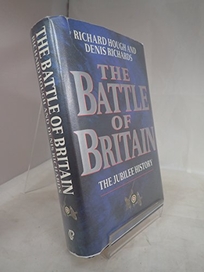 The Battle of Britain: The Greatest Air Battle of World War II