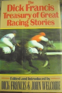 The Dick Francis Treasury of Great Racing Stories