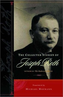 THE COLLECTED STORIES OF JOSEPH ROTH