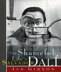 The Shameful Life of Salvador Dali