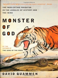 MONSTER OF GOD: The Man-Eating Predator in the Jungles of History and the Mind