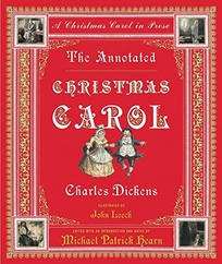 THE ANNOTATED CHRISTMAS CAROL: A Christmas Carol in Prose