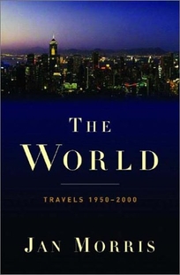 THE WORLD: Travels 1950–2000