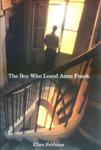 THE BOY WHO LOVED ANNE FRANK