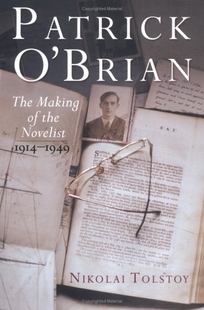 Patrick O'Brian: The Making of the Novelist