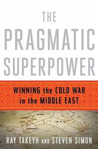 cover image The Pragmatic Superpower: Winning the Cold War in the Middle East 
