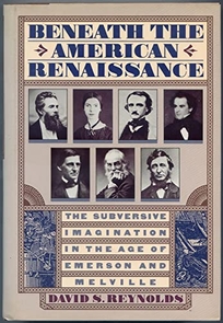 Beneath the American Renaissance: The Subversive Imagination