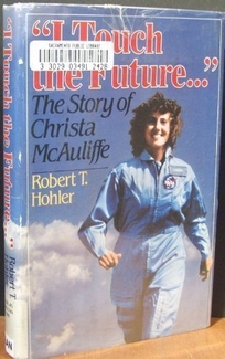 I Touch the Future: The Story of Christa McAuliffe
