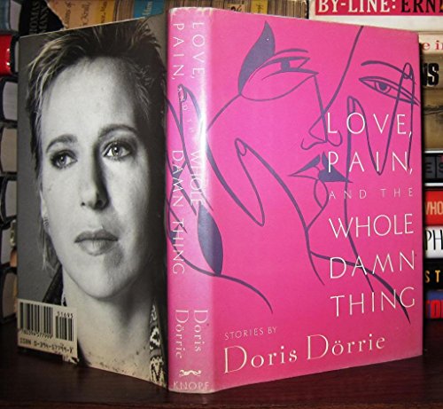 cover image Love, Pain, and the Whole Damn Thing