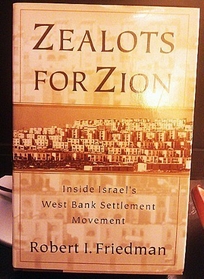 Zealots for Zion: Inside Israel's West Bank Settlement Movement