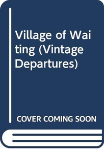 Village of Waiting