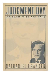 Judgment Day: My Years with Ayn Rand