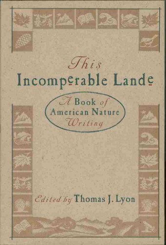 cover image This Incomperable Lande: A Book of American Nature Writing
