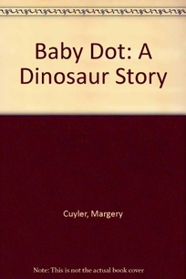 Baby Dot a Dinosaur Story