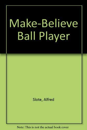 cover image Make-Believe Ball Player