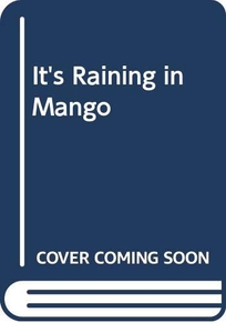 It's Raining in Mango