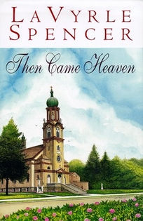 Then Came Heaven