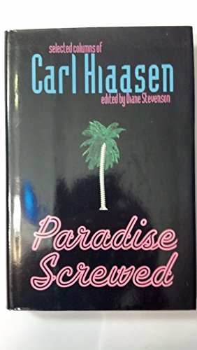 cover image PARADISE SCREWED: Selected Columns of Carl Hiaasen