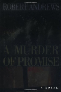 A MURDER OF PROMISE