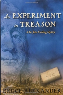 AN EXPERIMENT IN TREASON: A Sir John Fielding Mystery