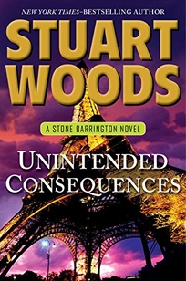 Unintended Consequences: A Stone Barrington Novel