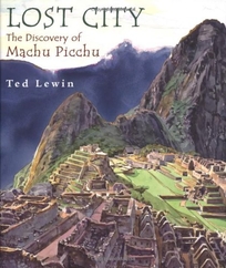 LOST CITY: The Discovery of Machu Picchu