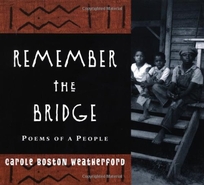 REMEMBER THE BRIDGE: Poems of a People