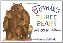 Tomie's Three Bears and Other Tales