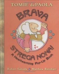 Brava Strega Nona! A Heartwarming Pop-Up Book