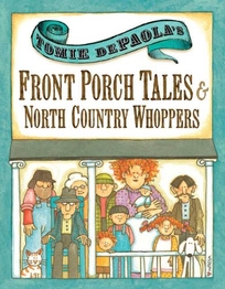 Front Porch Tales & North Country Whoppers