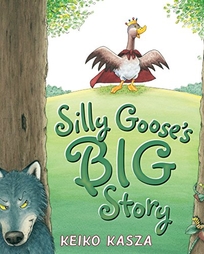 Silly Goose’s Big Story