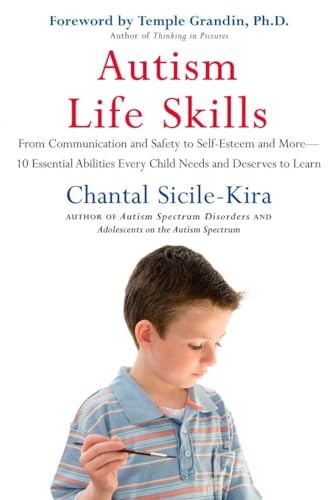 cover image Autism Life Skills: From Communication and Safety to Self-Esteem and More - 10 Essential Abilities Every Child Needs and Deserves to Learn