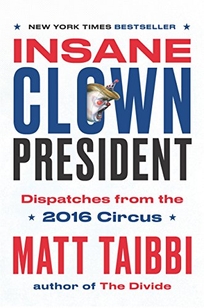 Insane Clown President: Dispatches from the 2016 Circus