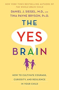 The Yes Brain: How to Cultivate Courage