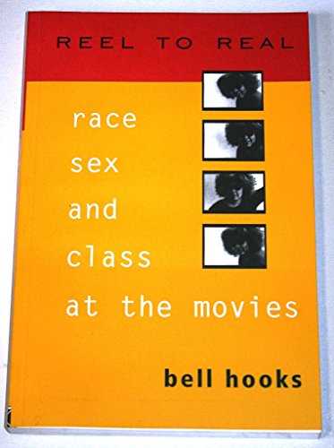 Reel to Real: Race, Sex, and Class at the Movies
