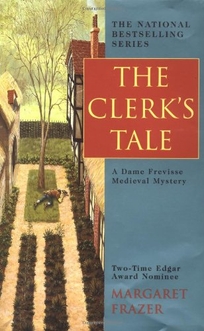 THE CLERK'S TALE: A Dame Frevisse Medieval Mystery