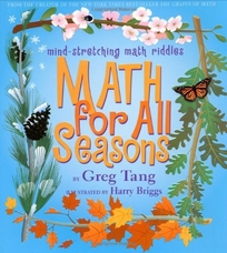 MATH FOR ALL SEASONS: Mind-Stretching Math Riddles