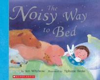 THE NOISY WAY TO BED