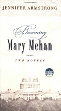 BECOMING MARY MEHAN: Two Novels