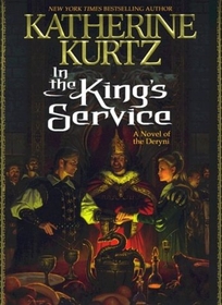 IN THE KING'S SERVICE: A Novel of the Deryni