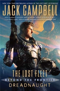 The Lost Fleet: Beyond the Frontier: Dreadnaught