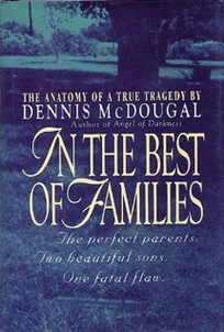 In the Best of Families: The Anatomy of a True Tragedy