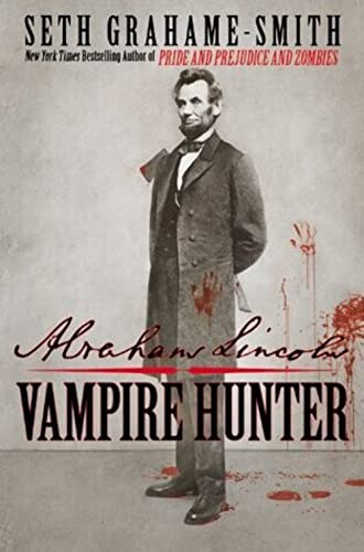 Vampire Porn Books - Abraham Lincoln: Vampire Hunter