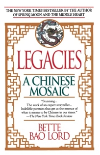 Legacies: A Chinese Mosaic